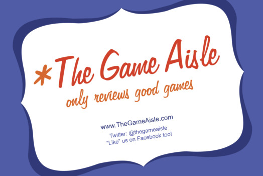 print a poster - The Game Aisle Only Reviews Good Games - TheGameAisle_Poster.tif