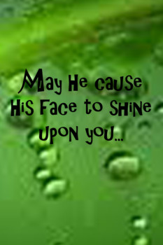 print a poster - May He Cause His Face To Shine Upon You - greenleaf2_edited_1.jpg