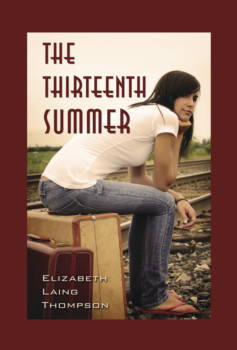 print a poster - The Thirteenth Summer Elizabeth Laing Thompson - 13_Summer_PC_Front.tif