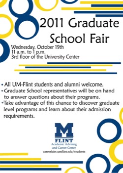 print a poster - 2011 Graduate School Fair Um Flint - QuarterFullflyer16x20.jpg