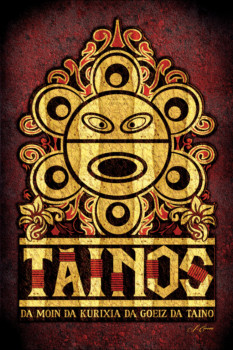 print a poster - Tainos Da Moin Da Kurixia - tainoart01_Poster_copy.tif
