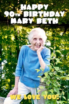 photo - Happy 90th Birthday Mary Beth - MaryBethposter24x36.jpg
