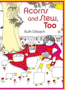poster - Acorns And Stew Too Ruth Orbach - Acorns_and_Stew_Too.tif