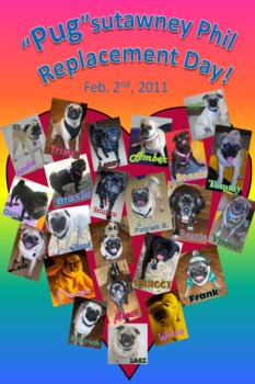 print a poster - Pug Sutawney Phil Replacement Day - pugsutawney_replacement_day.jpg