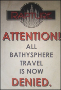 print a poster - Rapture Attention All Bathysphere Travel Is Now - attention.jpg