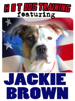 print a poster - Hot Dog Training Featuring Jackie Brown - jackie_head_poster_hot_dog_training_35_x_1.tif